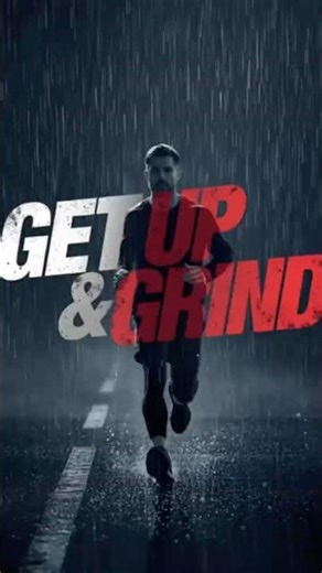 GET UP AND GRIND – Motivational Speech