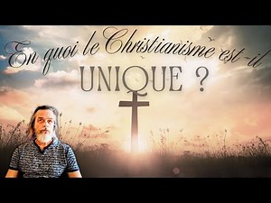 The Uniqueness of Christianity in the History of Humanity