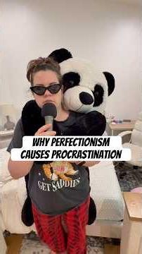 3 reasons why perfectionism makes you procrastinate