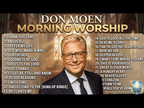 Best Don Moen Gospel Songs 2026 - Morning Worship Playlist