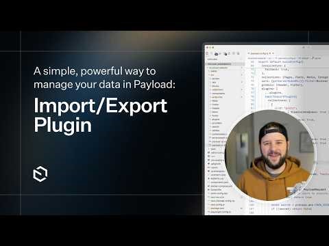 A simple, powerful way to manage your data in Payload: Import/Export Plugin