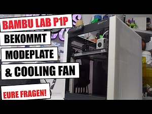 Bambu Lab P1P eure Fragen! Modplate & Auxiliary Part Cooling Fan