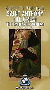 17th January Saint of the Day: St. Anthony the Great, Father of Monks & Master of the Desert Life