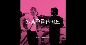 Sapphire (feat. Arijit Singh) - Single by Ed Sheeran on Apple Music