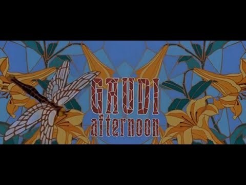 #760- GAUDI AFTERNOON opening credits