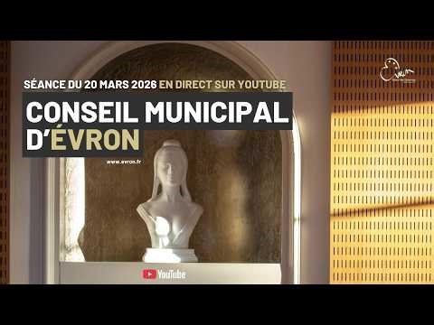 Conseil municipal de la ville d'Evron du 20 mars 2026