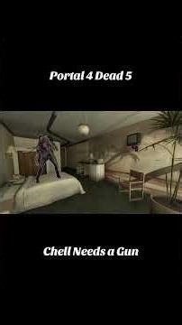 Portal 4 Dead 5 | Chell Needs a Gun #portal2 #memes #cavejohnson #gaming #fypシ