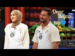 Masterchef Onur Beyza Klip💙