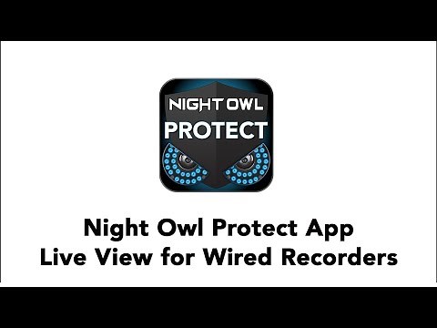 Live View for Wired Recorders Using Night Owl Protect