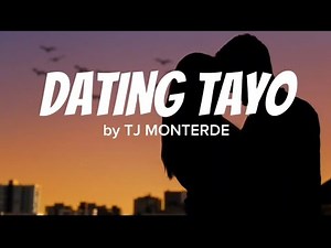 DATING TAYO by TJ MONTERDE (OFFICIAL LYRICS VIDEO)