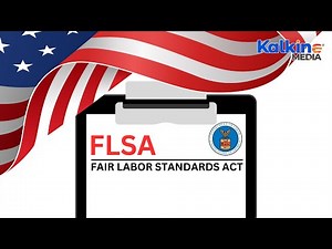 What is the Fair Labor Standards Act?