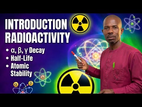 INTRODUCTION TO RADIOACTIVITY