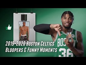 2019-2020 Boston Celtics Bloopers and Funny Moments