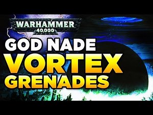 GOD NADE - VORTEX GRENADES | WARHAMMER 40,000 [LoreGear]