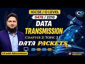 Data Packet | Data Transmission | IGCSE | O Level Computer Science | 0478 | 2210