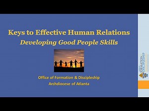 Keys to Effect Human Relations—Developing Good People Skills