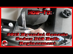 How-To: 2013 Hyundai Genesis Sedan D1S Bulb Replacement