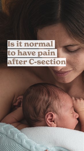 3.9K views | Is it normal to have pain after a C-section?Pain after a...