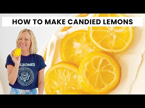 How to Make Candied Lemons with 2 Ingredients in 15 Minutes!