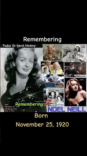 Remembering Noel Neill, born November 25, 1920 and passed away July 3, 2016.