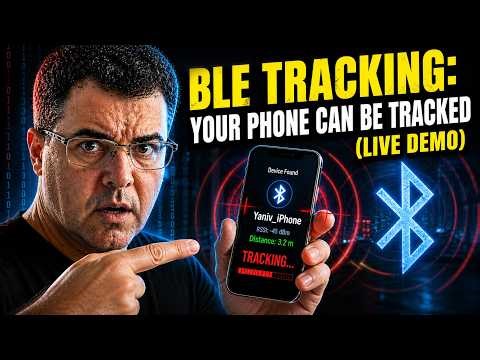 BLE Tracking: Your Phone Can Be Tracked (Live Demo)