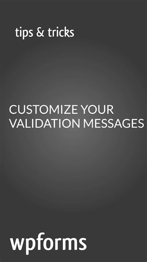 WPForms Short - Customize Validation Messages