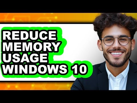 How to Reduce Memory Usage Windows 10 (Only Way)