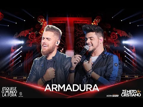 Zé Neto e Cristiano - ARMADURA - #EsqueceOMundoLaFora