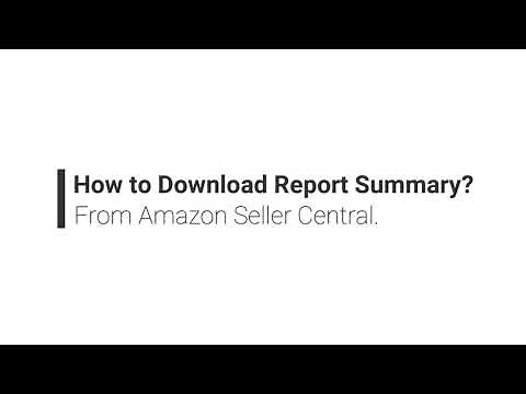How to Download Your Amazon Report Summary