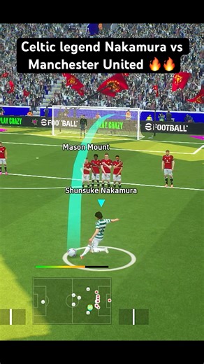 Celtic Legend Nakamura Vs Manchester United🔥🚀#shorts #efootball #pes #legend #freekick