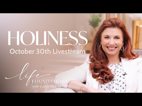 LIVE with Carrie Pickett | Life Foundations: Holiness - October 30, 2025