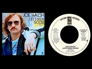 Joe Walsh - Life's Been Good (1978)