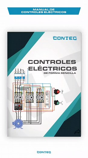 MANUAL DE CONTROLES ELÉCTRICOS #electricidadindustrial #electricidaddomiciliaria #electricidad #electrical #electronics #plcsiemens #electrician #automatizacionindustrial | Contec Industry