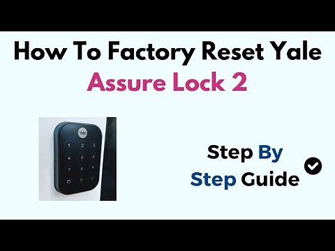 How To Factory Reset Yale Assure Lock 2
