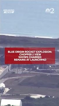 Blue Origin rocket explosion: Aerial views show charred remains at launchpad