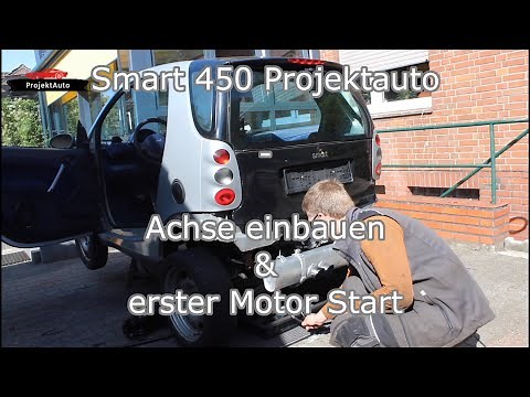Smart 450 Projektauto - Achse einbauen & erster Motor Start