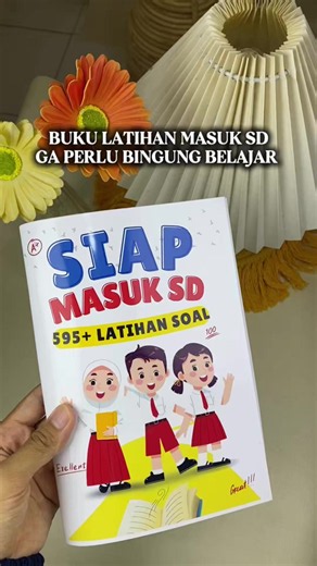 Buku Persiapan Masuk SD: 595 Latihan Soal dan Aktivitas