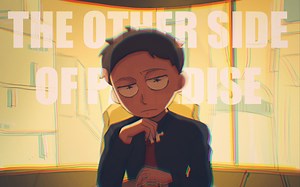 【Rick and Morty/瑞克和莫蒂手书】The Other Side Of Paradise 再见了 我那婴儿蓝眼眸的挚爱