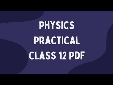 Practical File Physics for class 12th Board Exam