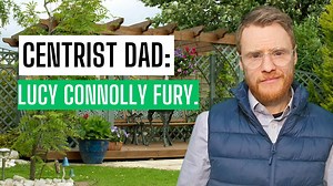 Centrist Dad- Lucy Connolly fury. | Andrew Lawrence