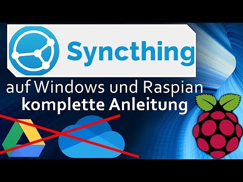Syncthing: Der komplette Guide für Raspberry Pi als Server und Windows als Client! #Anleitung