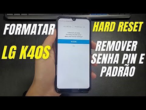 HARD RESET LG K40S FORMATAR DESBLOQUEAR REMOVER SENHA PADRÃO QUANDO NÃO DESLIGA ATUALIZADO