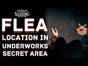 Flea Location in Underworks (SECRET AREA) in Hollow Knight Silksong