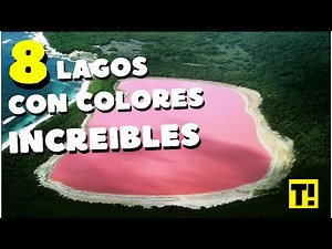 LAGOS con COLORES INCREIBLES: ¡Maravillas Naturales que Te Dejarán Sin Aliento! Top 8🤯