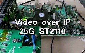 SMPTE ST2110 Demo演示，基于Stratix10 SOC 的12G SDI 转25GE光口