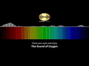 The Sound of the Elements - Oxygen