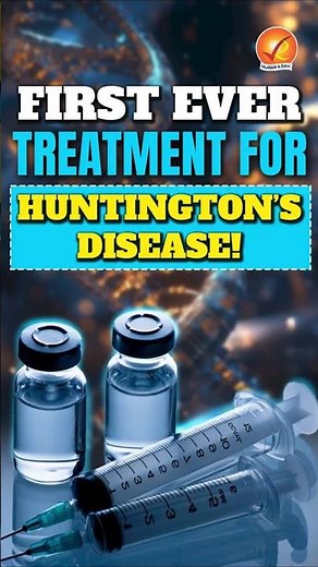 First Ever Treatment for Huntington’s Disease!