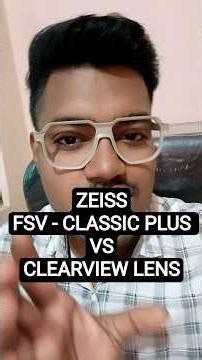 Zeiss FSV vs clearview lenses | Zeiss classic plus vs clearview lenses | Zeiss Clearview lenses #eye