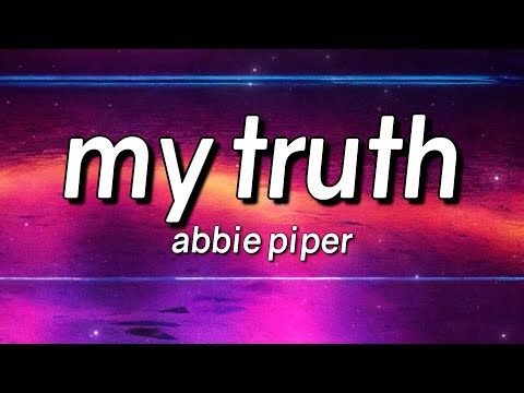 Abbie Piper - My Truth (Lyrics)