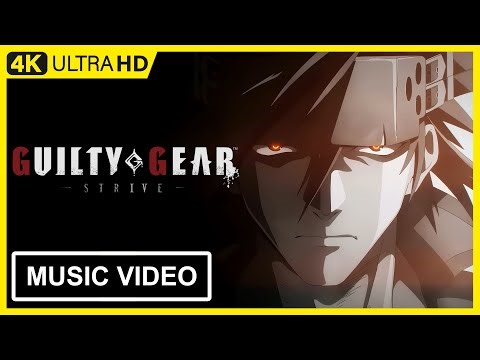 GUILTY GEAR -STRIVE- | 1st Anniversary Music Video | Find Your One Way | 4K 60FPS Remastered